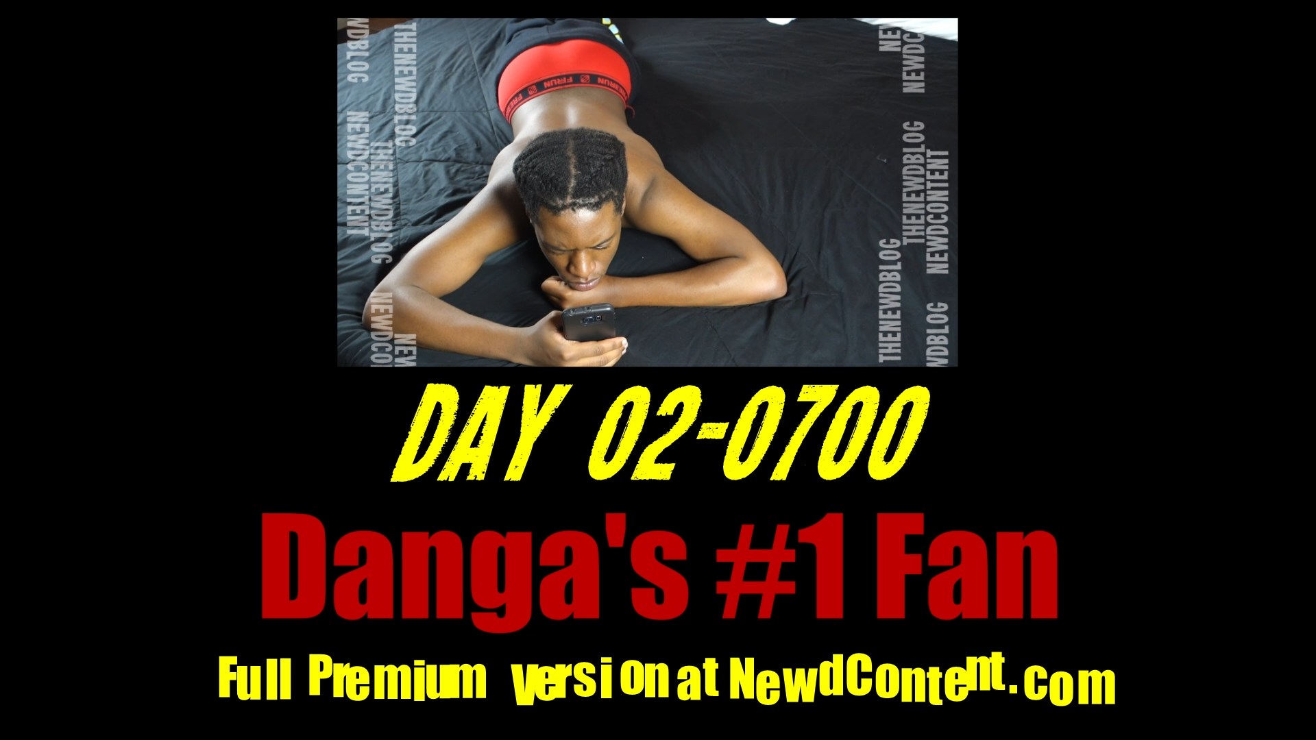 Newd Story: Day 02 0700 – Danga’s #1 Fan